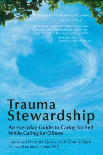 Trauma Stewardship: An Everyday Guide to Caring for Self While Caring for - GOOD - Bild 1 von 1