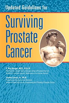 Updated Guidelines for Surviving Prostate Cancer, Berger, Lewis 9781410791276-,