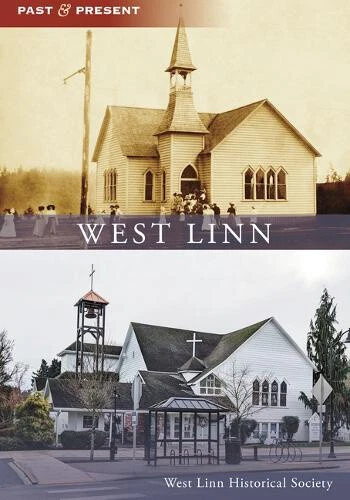 West Linn (Past and Present) by West Linn Historical Society - Foto 1 di 2