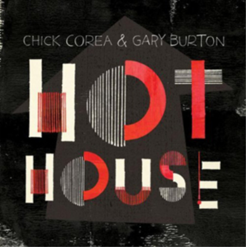 Chick Corea & Gary Burton Hot House (CD) Album