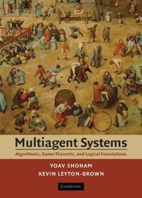 Multiagent Systems: Algorithmic, Game-Theoretic, and Logical Foundations