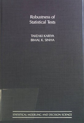 Robustness of Statistical Tests. Statistical Modeling and Decision Science Kariy