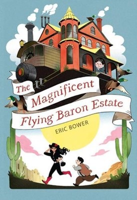 Eric Bower The Magnificent Flying Baron Estate Volume  (Taschenbuch) (US IMPORT)