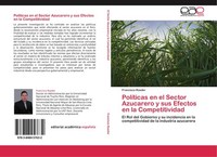 PolíTicas En El Sector Azucarero Y Sus Efectos En La Competitividad Francisco Ro