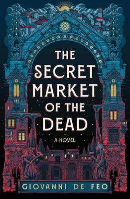 Secret Market of the Dead by Giovanni De Feo (2025, Hardcover)