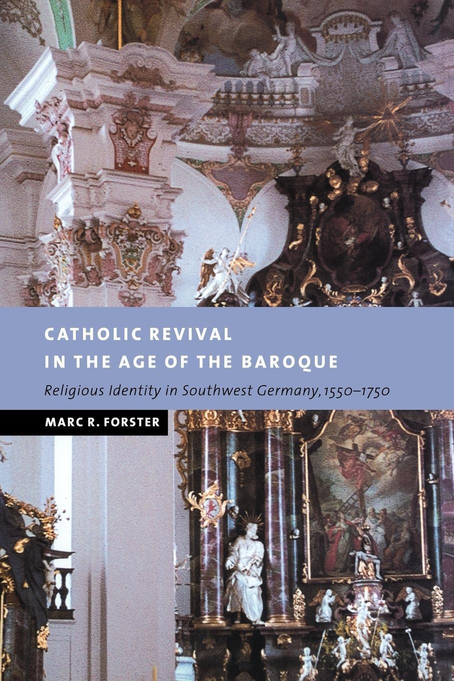 Thumbnail - Marc R. Forster | Catholic Revival In The Age Of The Baroque |