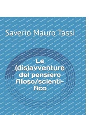 Le (dis)avventure del pensiero filoso/scienti-fico: L'orizzonte contemporaneo: l