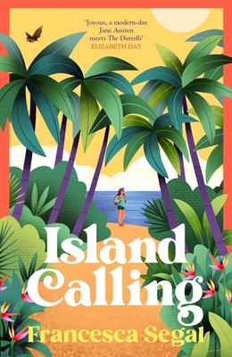 Island Calling By Segal, Francesca Francesca Segal,