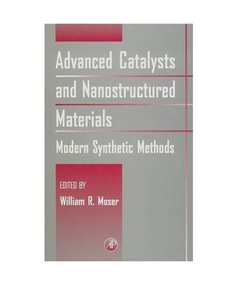 Advanced Catalysts and Nanostructured Materials: Modern Synthetic Methods