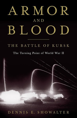 #ad Armor and Blood: The Battle of Kursk The Turning Point of World War II $5.84