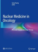 Nuclear Medicine In Oncology | Molecular Imaging And Target Therapy | Gang Huang