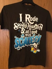 “I Rode Splash Mountain & All I Got Was Soaked”.  Black Disney Shirt.  S.