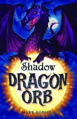 Dragon Orb: Shadow by Mark Robson (Paperback, 2009)