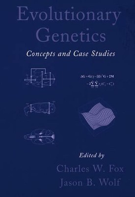 Evolutionary Genetics: Concepts and Case Studies by Charles W. Fox (English) Pap