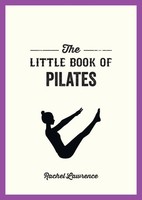 The Little Book Of Pilates | Rachel Lawrence | Taschenbuch | Little Book Of