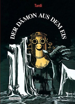 Der Dämon aus dem Eis Jacques Tardi Buch 64 S. Deutsch 2023 Schreiber + Leser