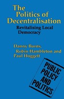 The Politics Of Decentralisation | Revitalising Local Democracy | Burns (U. A.)