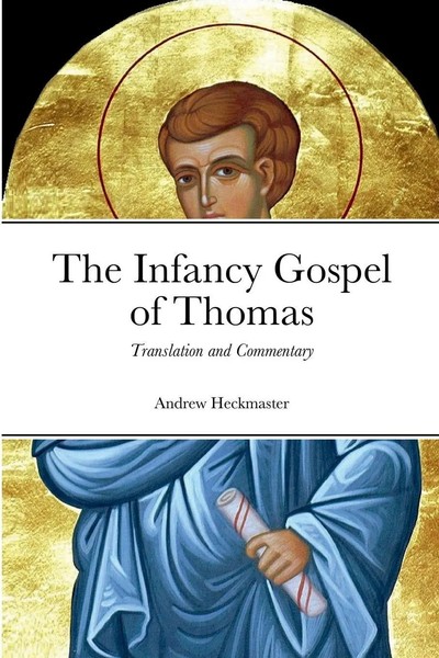 Andrew Heckmaster | The Infancy Gospel Of Thomas | Taschenbuch | Englisch (2022)-image