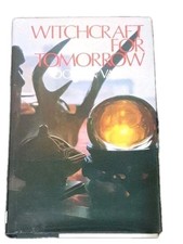 Witchcraft For Tomorrow Doreen Valiente
