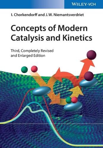 Concepts of Modern Catalysis and Kinetics. Chorkendorff, Niemantsverdriet** - Image 7