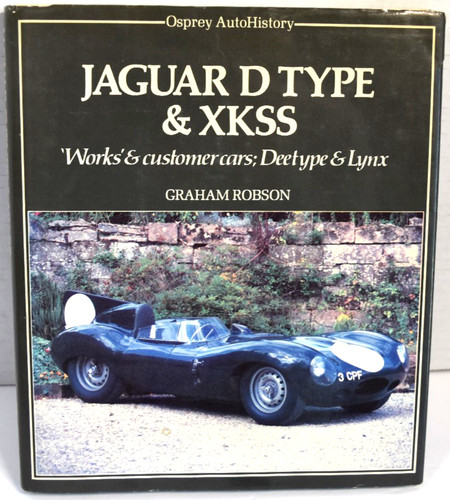 Jaguar D Type & XKSS Work's & Customer Cars Dee Type & Lynx Graham Robson Osprey