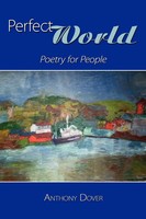Perfect World | Poetry For People | Anthony Dover | Taschenbuch | Englisch