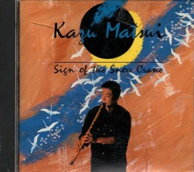 KAZU MATSUI SIGN OF SNOW CRANE CD Shakuhachi Japanese Bamboo KAZU MATSUI SIGN OF SNOW CRANE CD Shakuhachi Japanese Bamboo