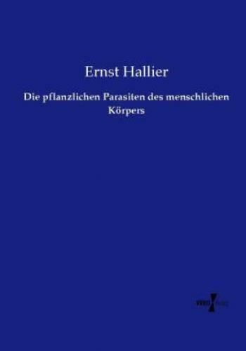Thumbnail - Die Pflanzlichen Parasiten Des Menschlichen Körpers 2721