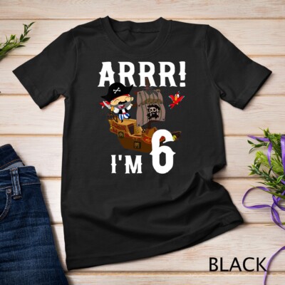 Kids 6 Year Old Pirate Birthday Party Pirates Ship ARR 6th Gift Unisex T-shirt