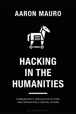 Aaron Mauro | Hacking in the Humanities | Taschenbuch | Englisch (2022)