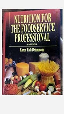 Nutrition for the Foodservice - Hardcover, by Drummond Karen Eich - Very Good