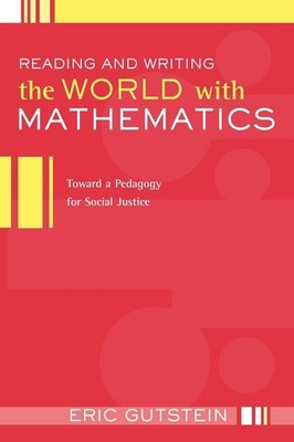 Reading And Writing The World With Mathematics: Toward a Pedagogy for Social...