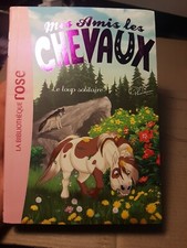MES AMIS LES CHEVAUX / T8 Le Loup solitaire bibliothèque rose / 6-8 ans