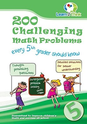 200 Challenging Math Problems ev... by Learn 2 Think Pte. L Paperback / softback