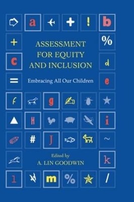 Assessment for Equity and Inclusion: Embracing All Our Children 