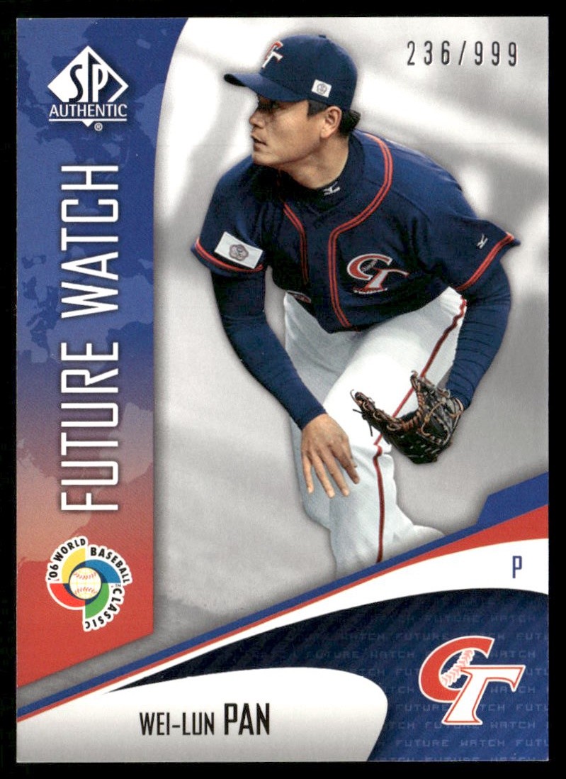 Wei-Lun Pan #WBC-29 Baseball Cards 2006 SP Authentic World Baseball Classic Future Watch trading card — raw and PSA graded price guide