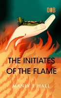 The Initiates Of The Flame Manly P. Hall Taschenbuch Englisch 2023