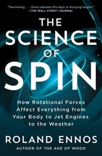The Science of Spin: How Rotational Forces Affect Everything from Your Body to