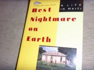 Best Nightmare on Earth: A Life in Haiti (Destinations) - Paperback - GOOD