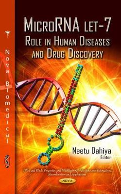 MicroRNA Let-7 : Role in Human Diseases and Drug Discovery, Hardcover by Dahi...