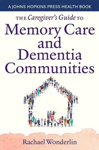 Rachael Wonderlin | The Caregiver's Guide To Memory Care And Dementia...-image