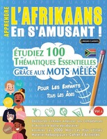 Apprendre L'afrikaans EN S'amusant - Pour LES Enfants Linguas Classics Buch 2024