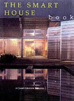 The Smart House Book - Trulove, Grays