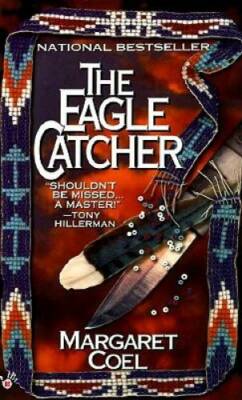 The Eagle Catcher (A Wind River Reservation Myste) By Coel, Margaret - GOOD