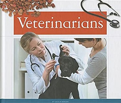 Veterinarians Reinforced Library Binding Cecilia Minden