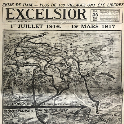 Journal EXCELSIOR WW1 20 03 1917 HAM Chauny de Arras à Soissons English Front