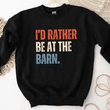 I'd Rather be at the Barn Sweatshirt Country Western Farm Girl Long Sleeve Shirt