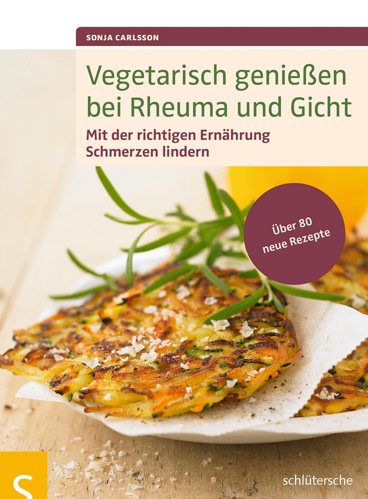 Vegetarisch Genießen Bei Rheuma Und Gicht | Sonja Carlsson | Deutsch |