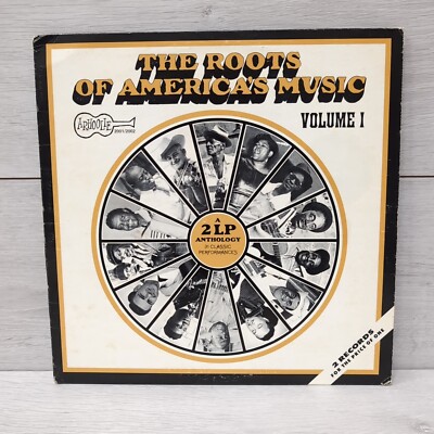 The Roots Of America's Music Volume 1 12'' Vinyl 2LP Arhoolie Records R2001/2002