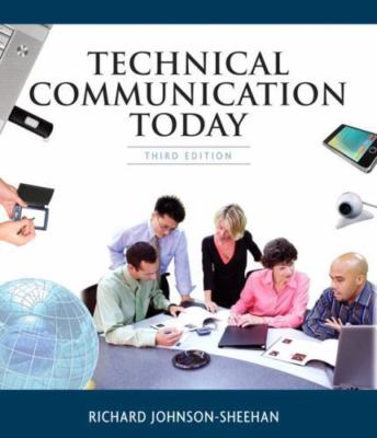 Technical Communication Today by Johnson-Sheehan, Richard